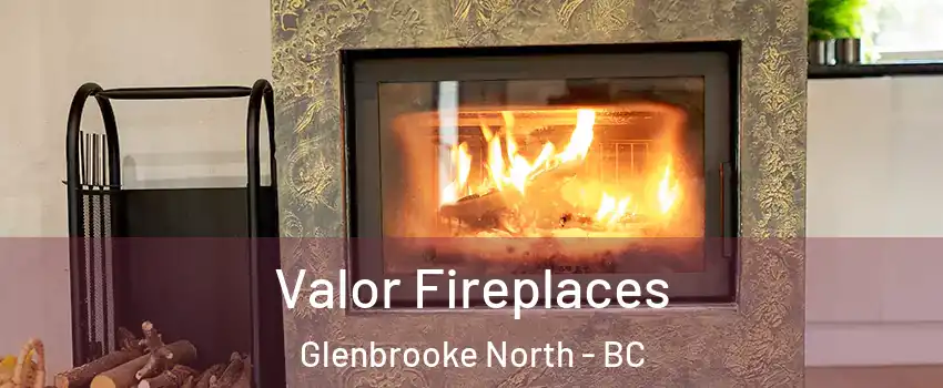  Valor Fireplaces Glenbrooke North - BC