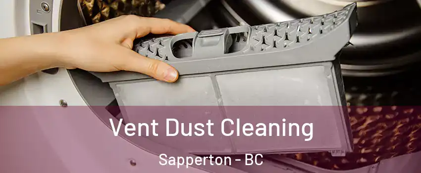  Vent Dust Cleaning Sapperton - BC