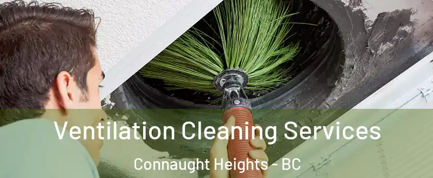  Ventilation Cleaning Services Connaught Heights - BC