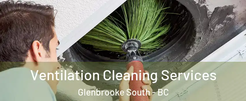  Ventilation Cleaning Services Glenbrooke South - BC