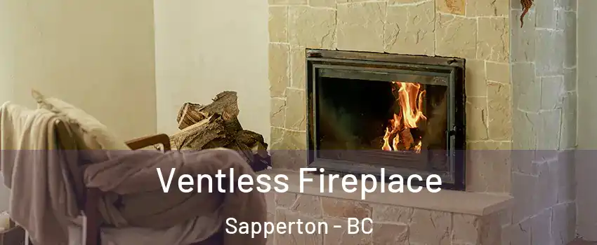  Ventless Fireplace Sapperton - BC