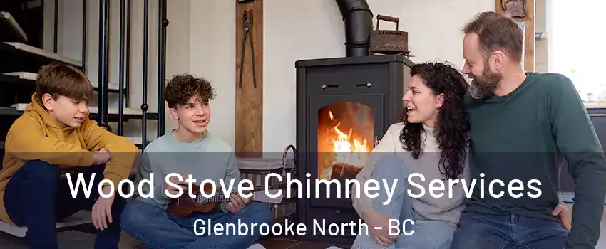  Wood Stove Chimney Services Glenbrooke North - BC